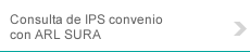 Consulta de IPS convenio con ARP Sura